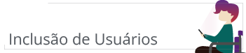 Inclusão de Usuários
