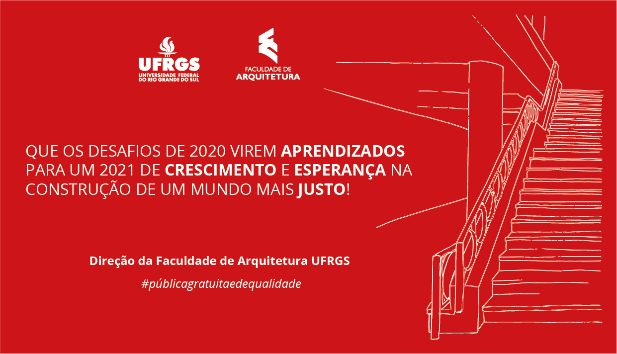 Mensagem Final de Ano da Faculdade de Arquitetura da UFRGS