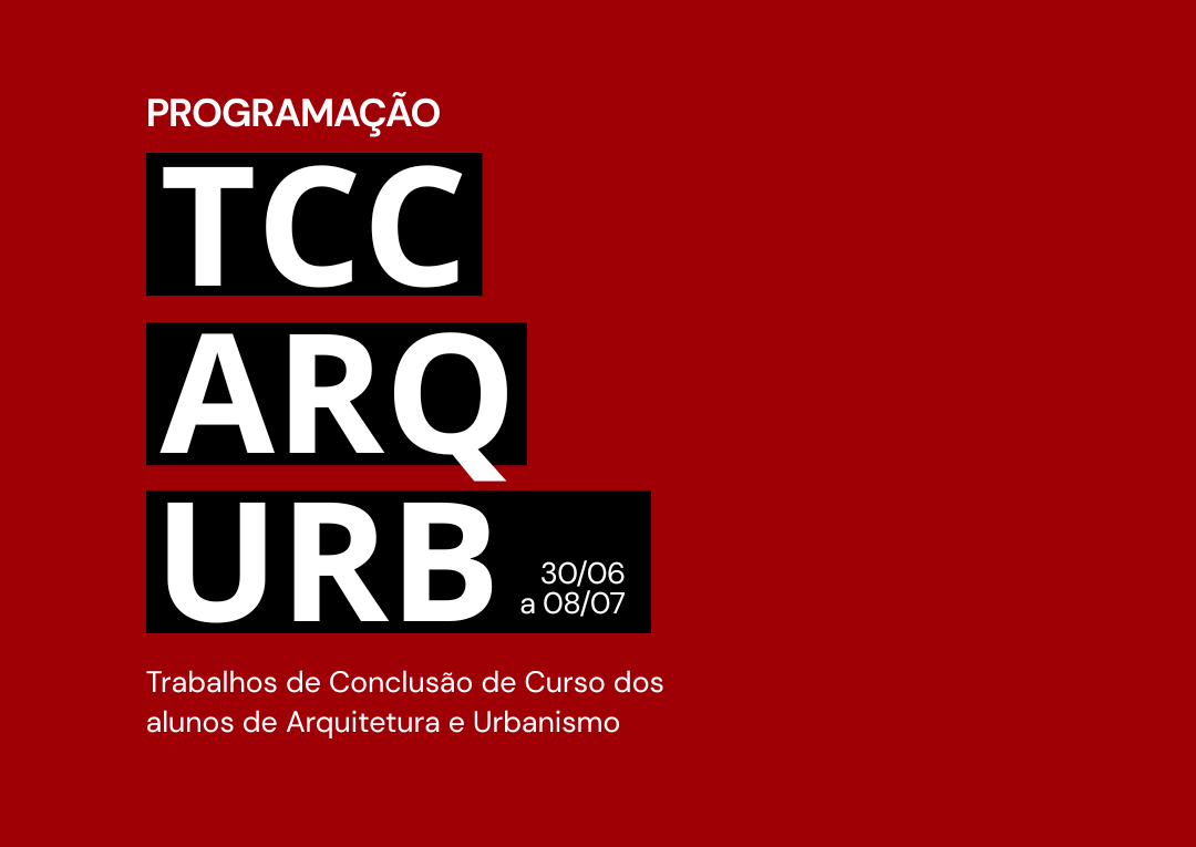 Programação dos Trabalhos de Conclusão de Arquitetura e Urbanismo