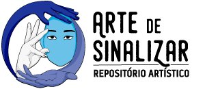 Arte de Sinalizar - Repositório Artístico