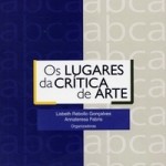 Capítulo: Percursos e desafios da Crítica e da Pesquisa de Arte Visual no Brasil