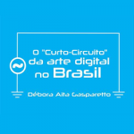 Entrevista em livro: “Curto-Circuito” da arte digital no Brasil