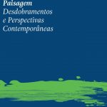 Livro | PAISAGEM, DESDOBRAMENTOS E PERSPECTIVAS CONTEMPORÂNEAS
