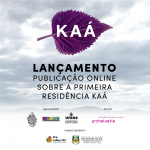 Lançamento: publicação online sobre a primeira residência Kaá