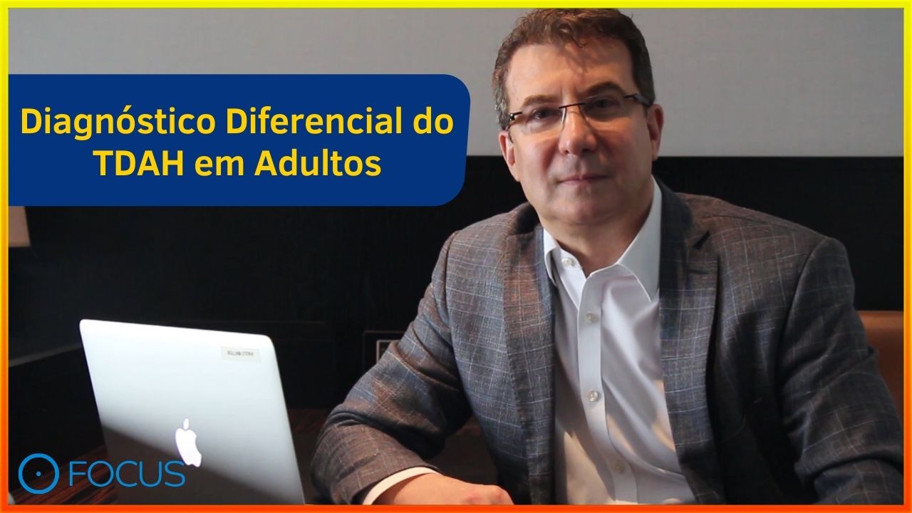Diagnóstico Diferencial Do TDAH Em Adultos