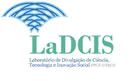 Laborat&oacute;rio de Divulga&ccedil;&atilde;o de Ci&ecirc;ncia, Tecnologia e Inova&ccedil;&atilde;o Social