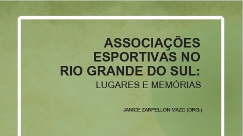 Lançamento E-book: Associações Esportivas no RS: lugares e memórias – 2ª Edição