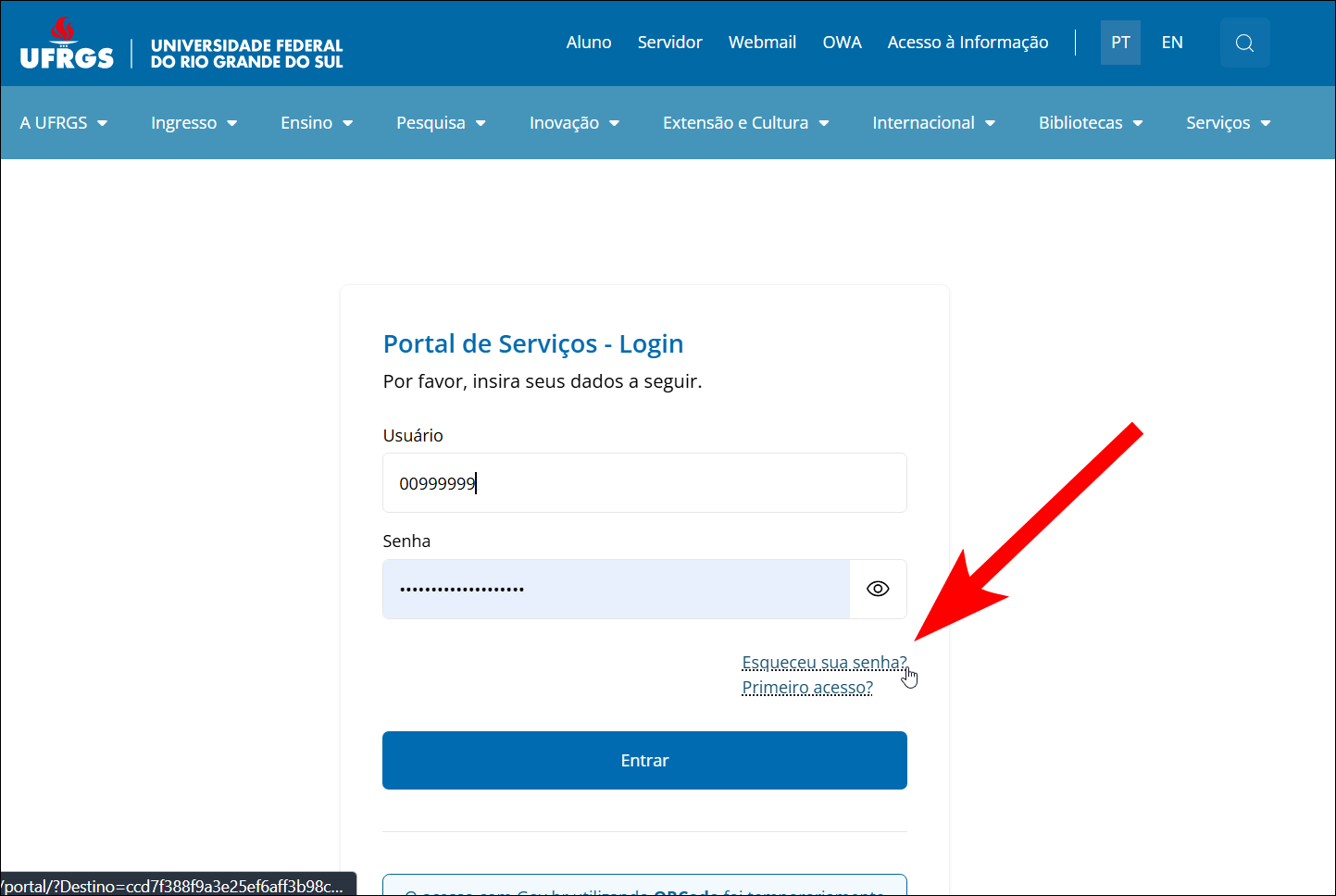 Ao acessar o Portal, clique em "Esqueceu sua senha?" para iniciar o processo de recuperação
