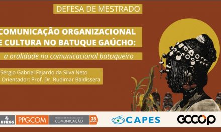 Dissertação sobre Comunicação Organizacional e Oralidade no Batuque Gaúcho é aprovada com Louvor