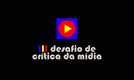 Inscrições para o III Desafio de Crítica da Mídia seguem até 21 de julho