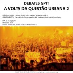 DEBATES GPIT: A volta da questão urbana 2, dia 28/08