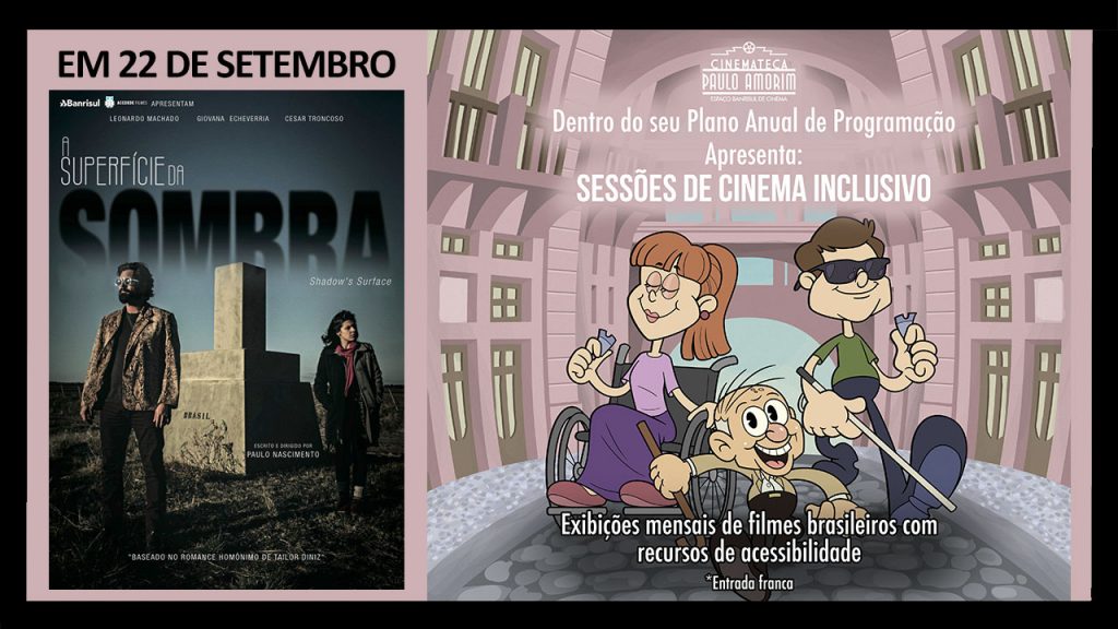 No último sábado de todo mês, a Casa de Cultura Mário Quintana exibe um filme brasileiro recente com tecnologias de acessibilidade. Foto: Divulgação.