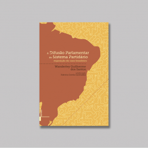 Montagem capa - A difusão parlamentar do sistema partidário