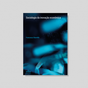 Sociologia da inovaçao economia - base montagens capa