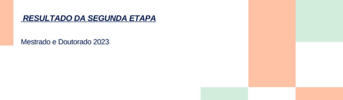 Resultado da segunda etapa do processo seletivo de Mestrado e Doutorado – PGDR
