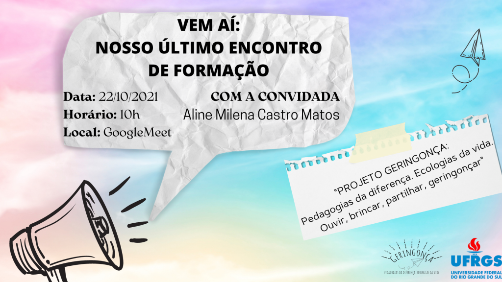 VEM AÍ O SEGUNDO ENCONTRO DE FORMAÇÃO PROJETO GERINGONÇA Pedagogias da diferença. Ecologias da vida. Ouvir, brincar, partilhar, geringonçar. (2)