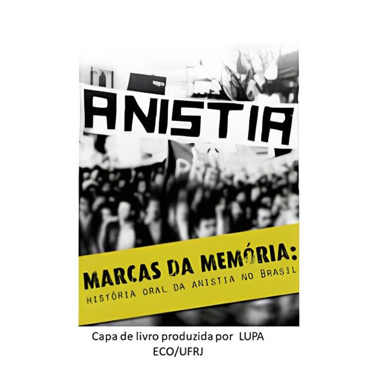 Marcas da Memória: História Oral da Anistia no Brasil