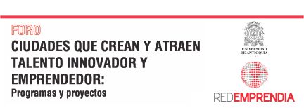 Foro RedEmprendia octubre – Ciudades que crean y atraen talento emprendedor