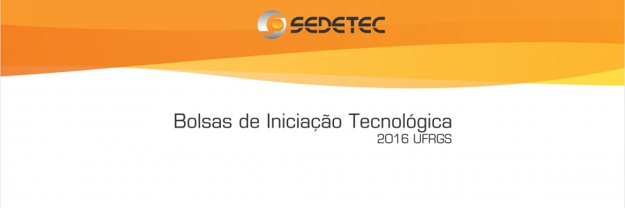 Prorrogadas Inscrições para seleção de Bolsas de Iniciação Tecnológica UFRGS